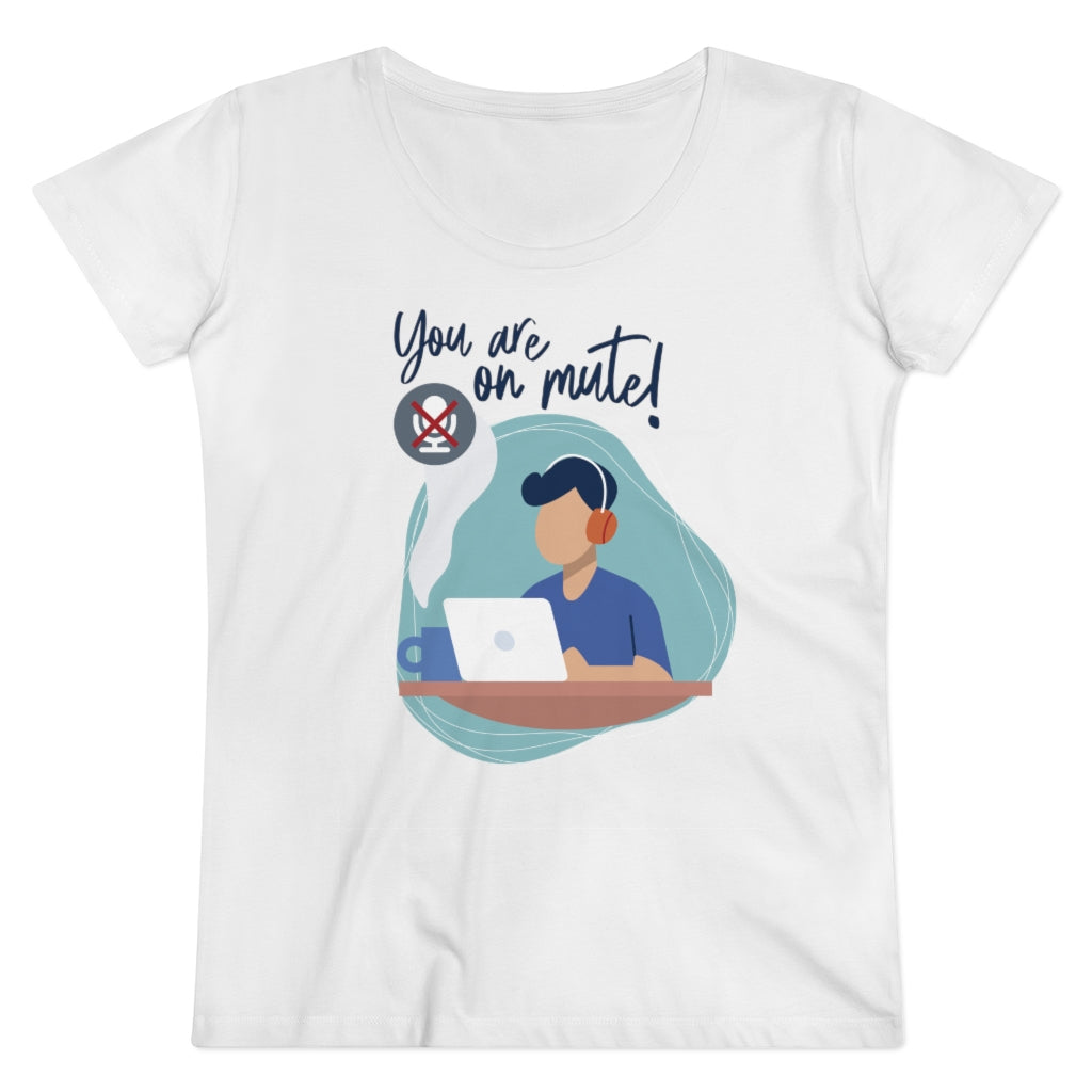 You are on mute! Women's T-shirt