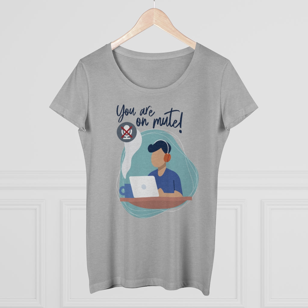 You are on mute! Women's T-shirt